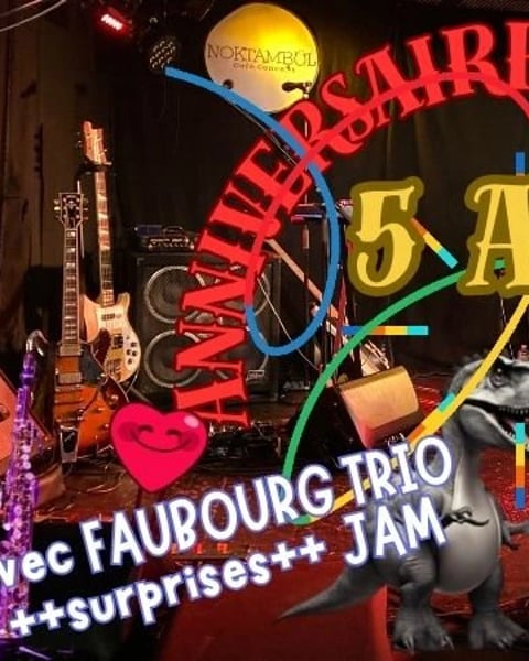 5e Anniversaire de Noktambül : Faubourg Trio, chansons françaises, surprises, jam